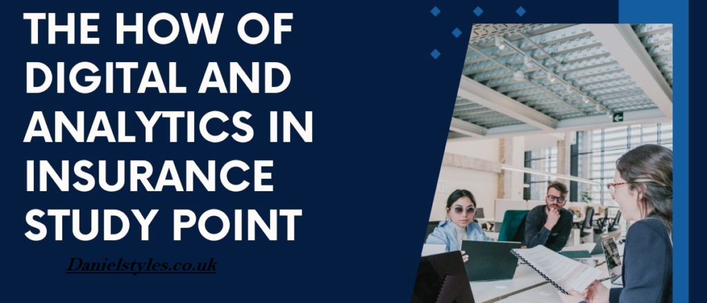 The How of Digital and Analytics in Insurance Study Point